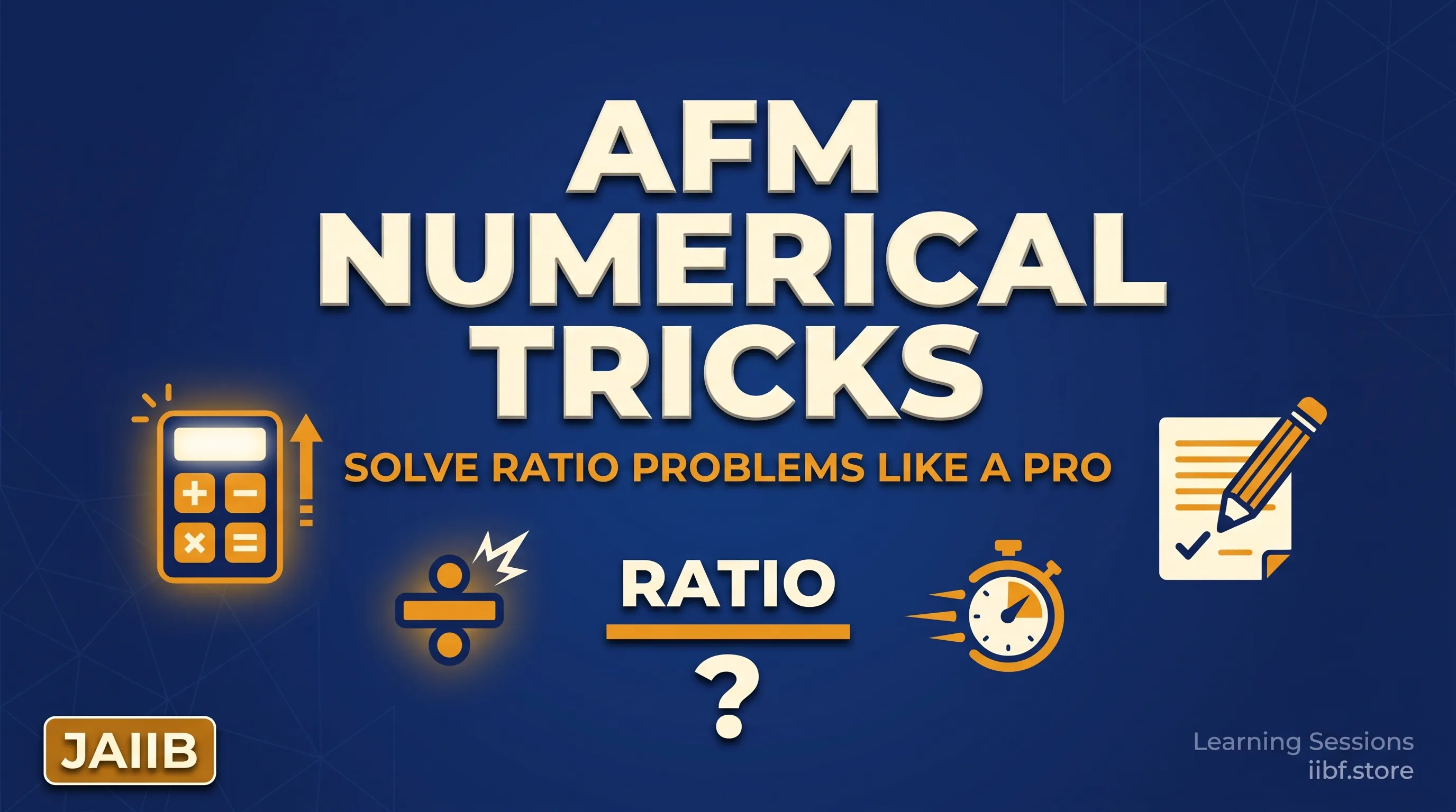 JAIIB AFM Numerical Tricks: Solve Ratio Problems Fast