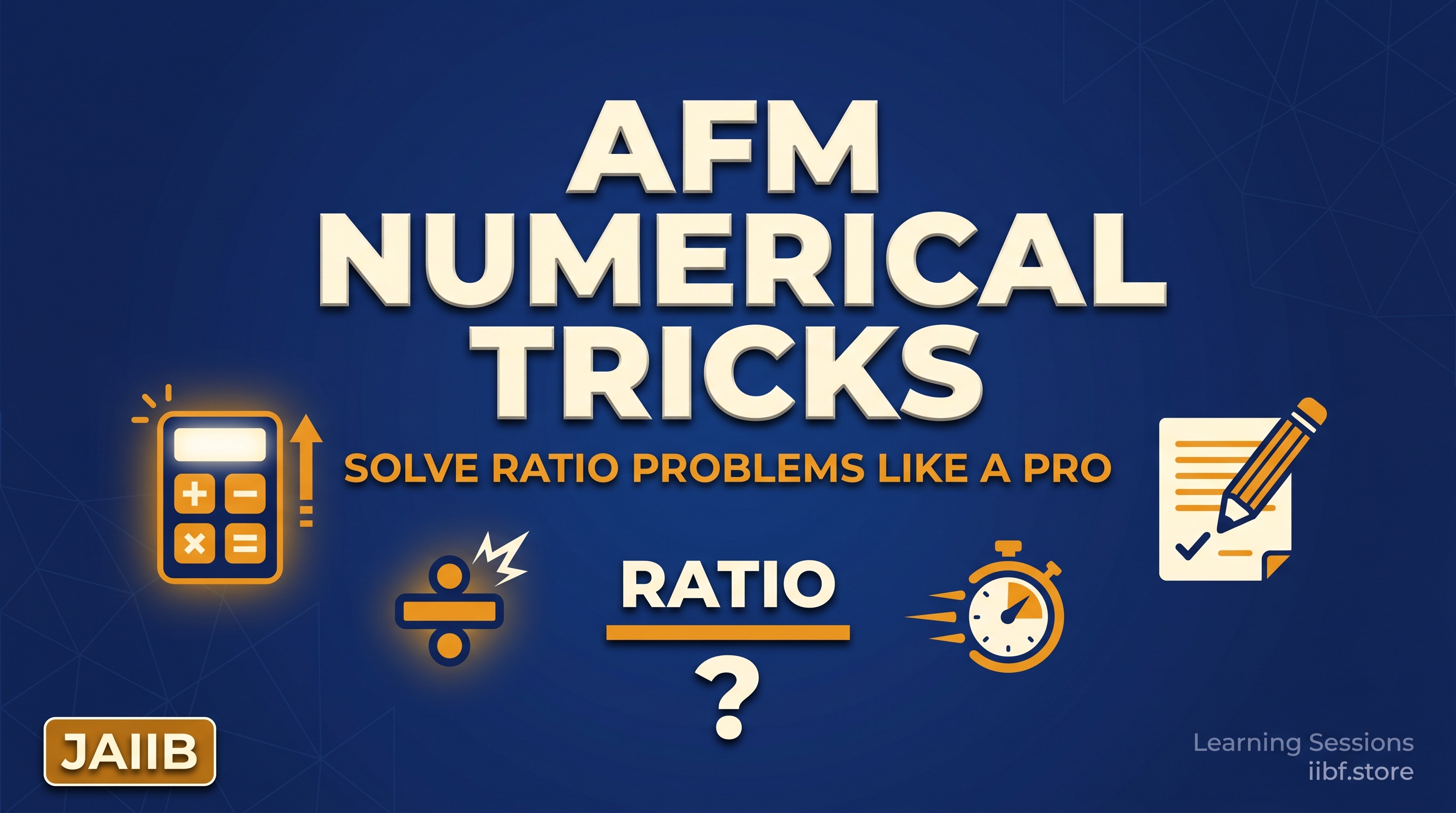 JAIIB AFM Numerical Tricks — Solve Ratio Problems Like a Pro