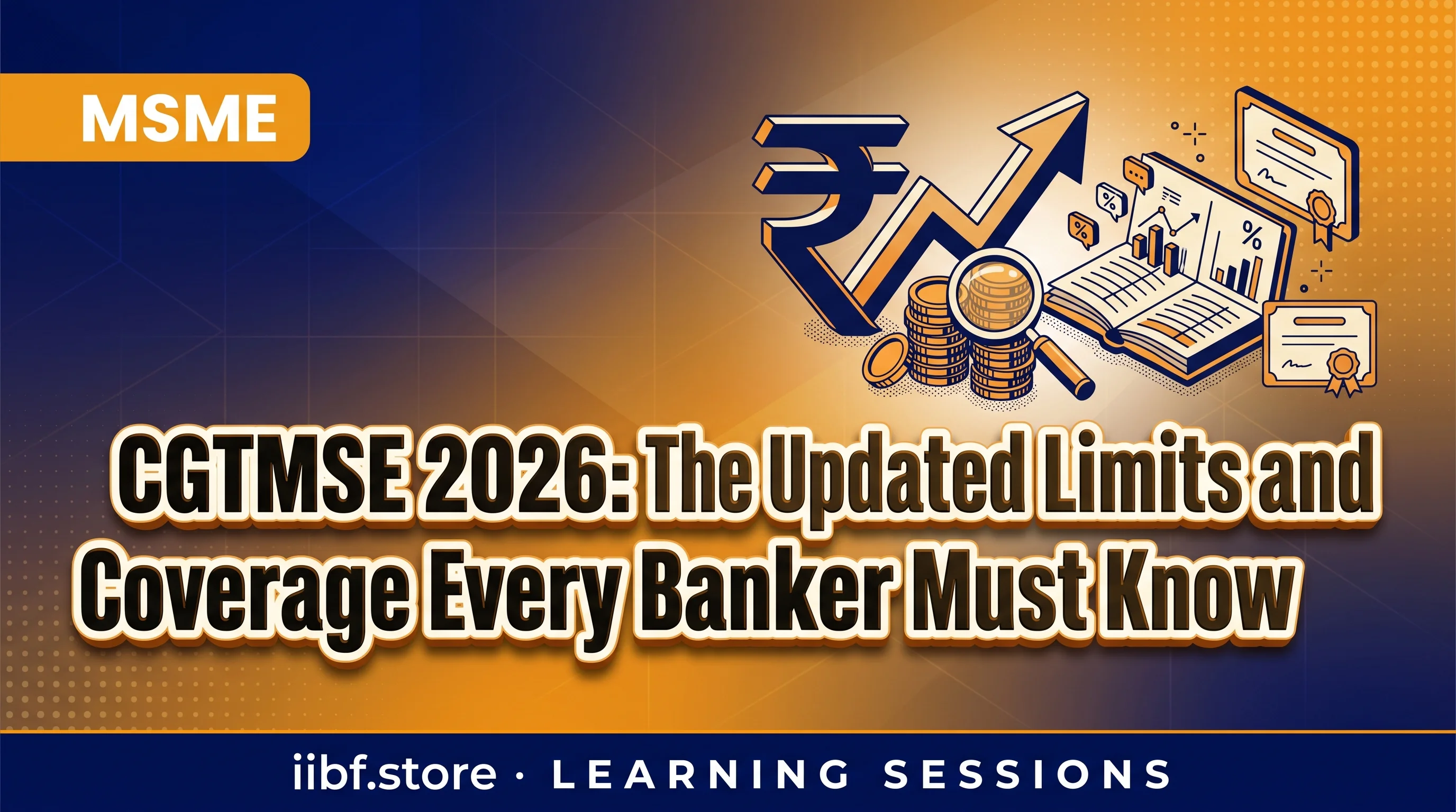 CGTMSE 2026: The Updated Limits and Coverage Every Banker Must Know