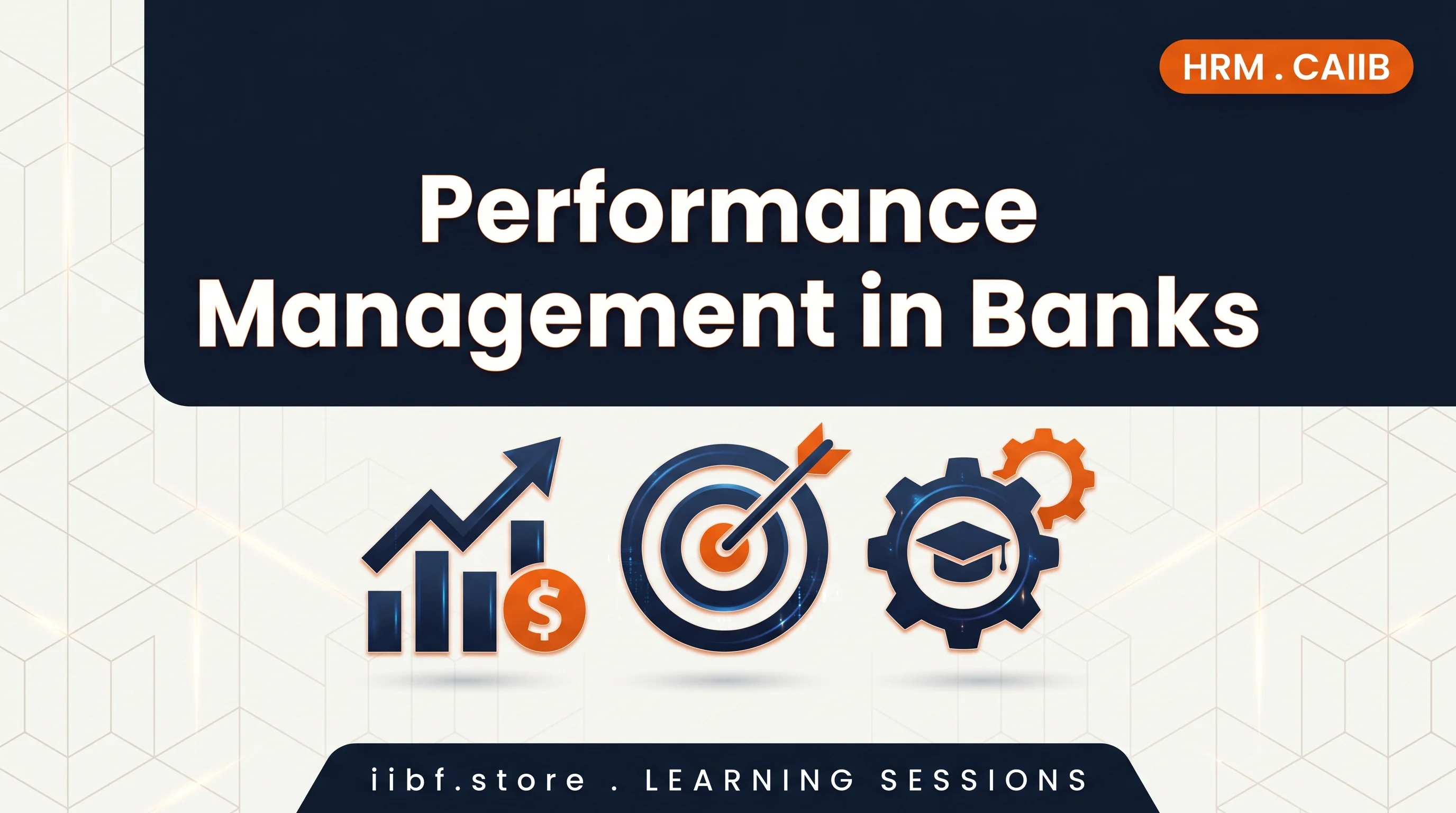 Performance Management in Banks: CAIIB HRM Guide 2026
