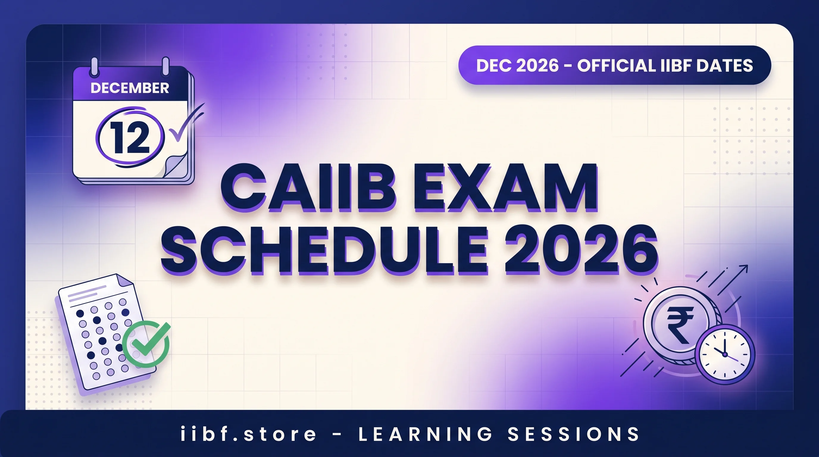 CAIIB Exam Schedule 2026 — Registration, Exam Dates, Results