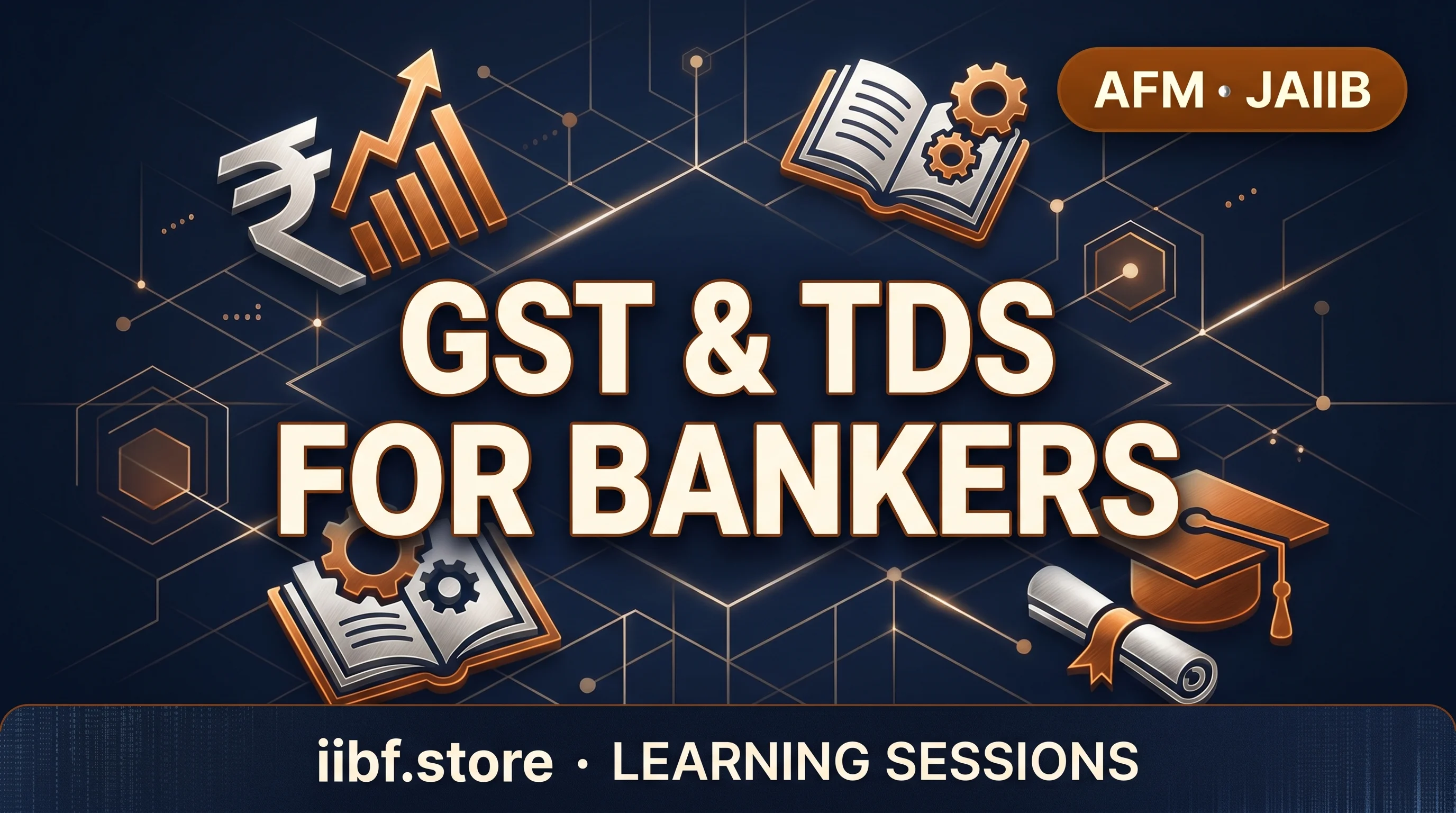 GST and TDS for Bankers: A Complete JAIIB AFM Guide 2026