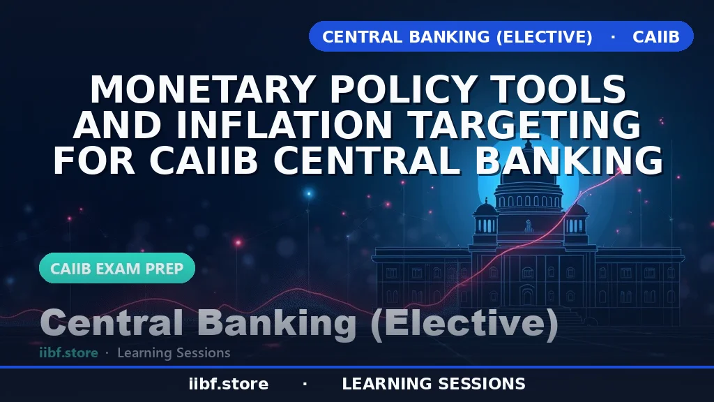 Monetary Policy Tools and Inflation Targeting: CAIIB Guide