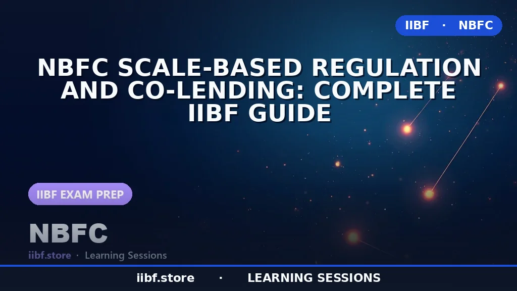 NBFC Scale-Based Regulation & Co-Lending: IIBF Guide