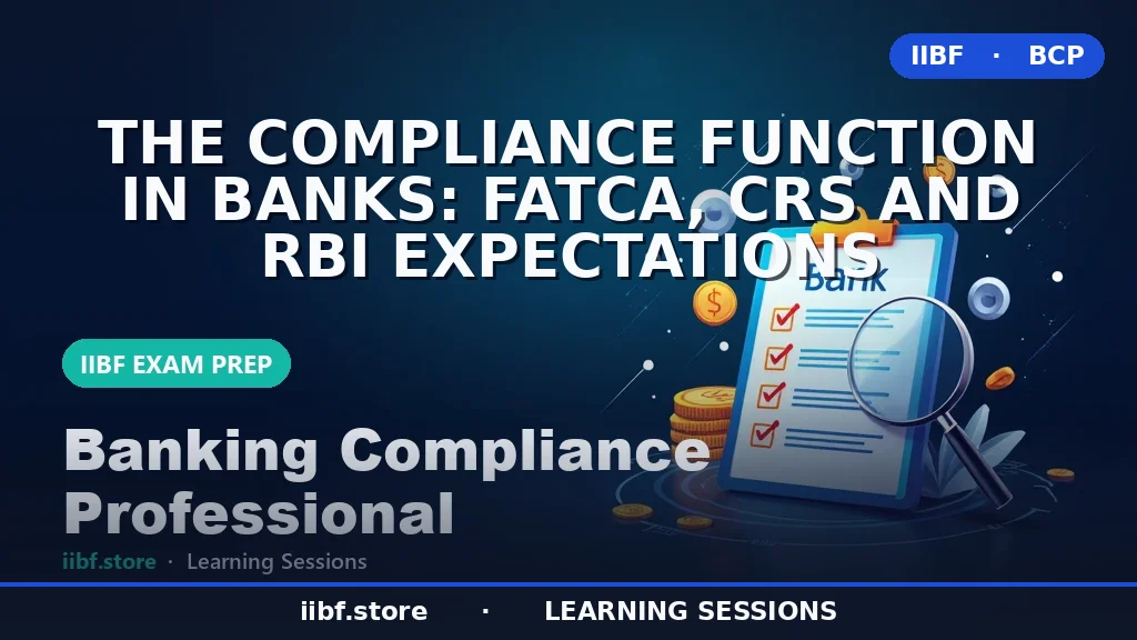 The Compliance Function in Banks: FATCA, CRS and RBI Expectations