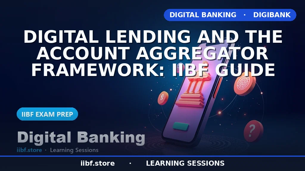 Digital Lending and the Account Aggregator Framework: IIBF Guide