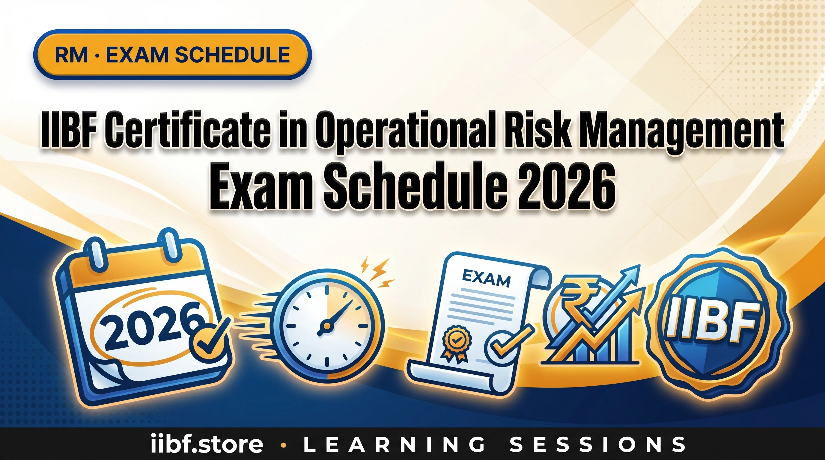 IIBF Certificate in Operational Risk Management Exam Schedule 2026