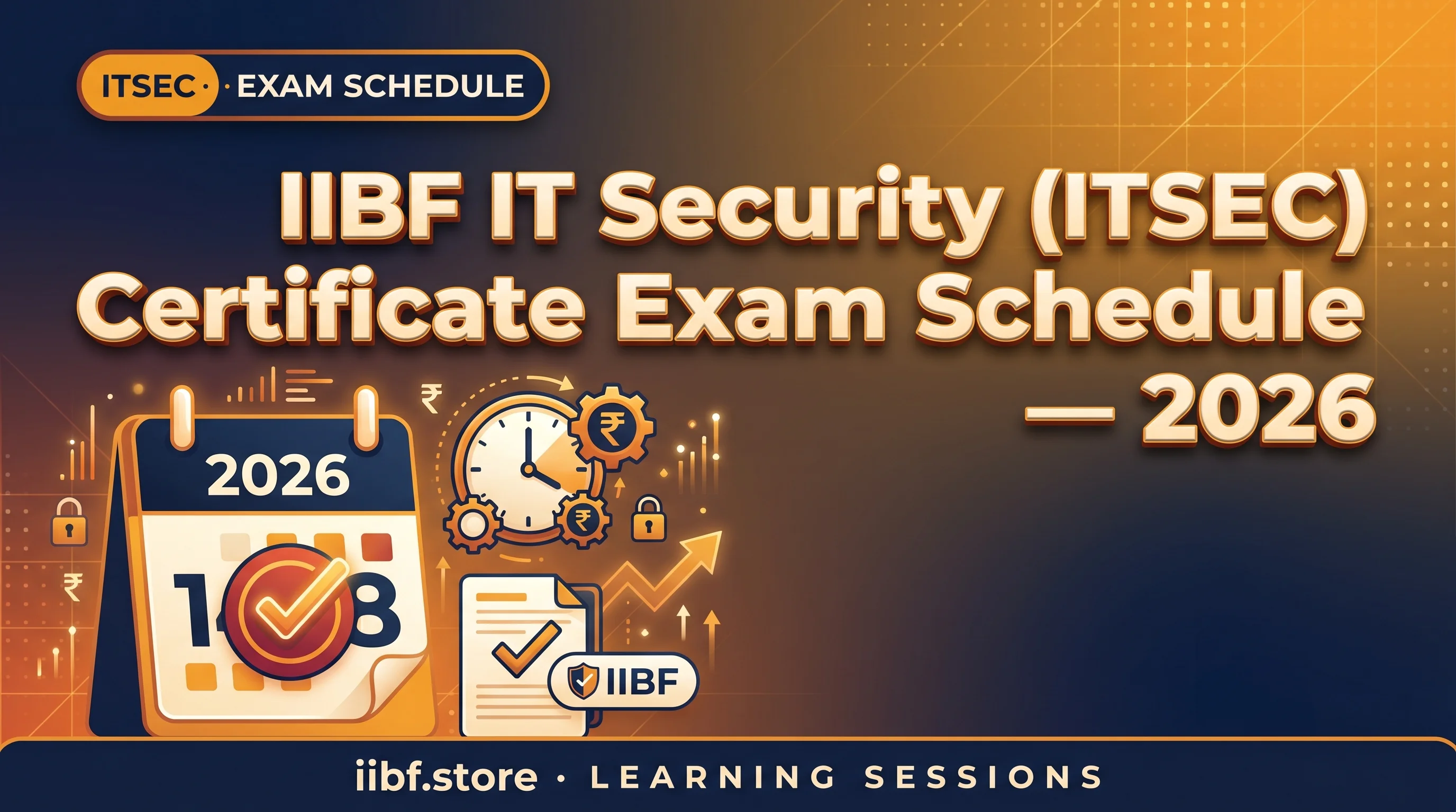 IIBF IT Security (ITSEC) Certificate Exam Schedule — 2026