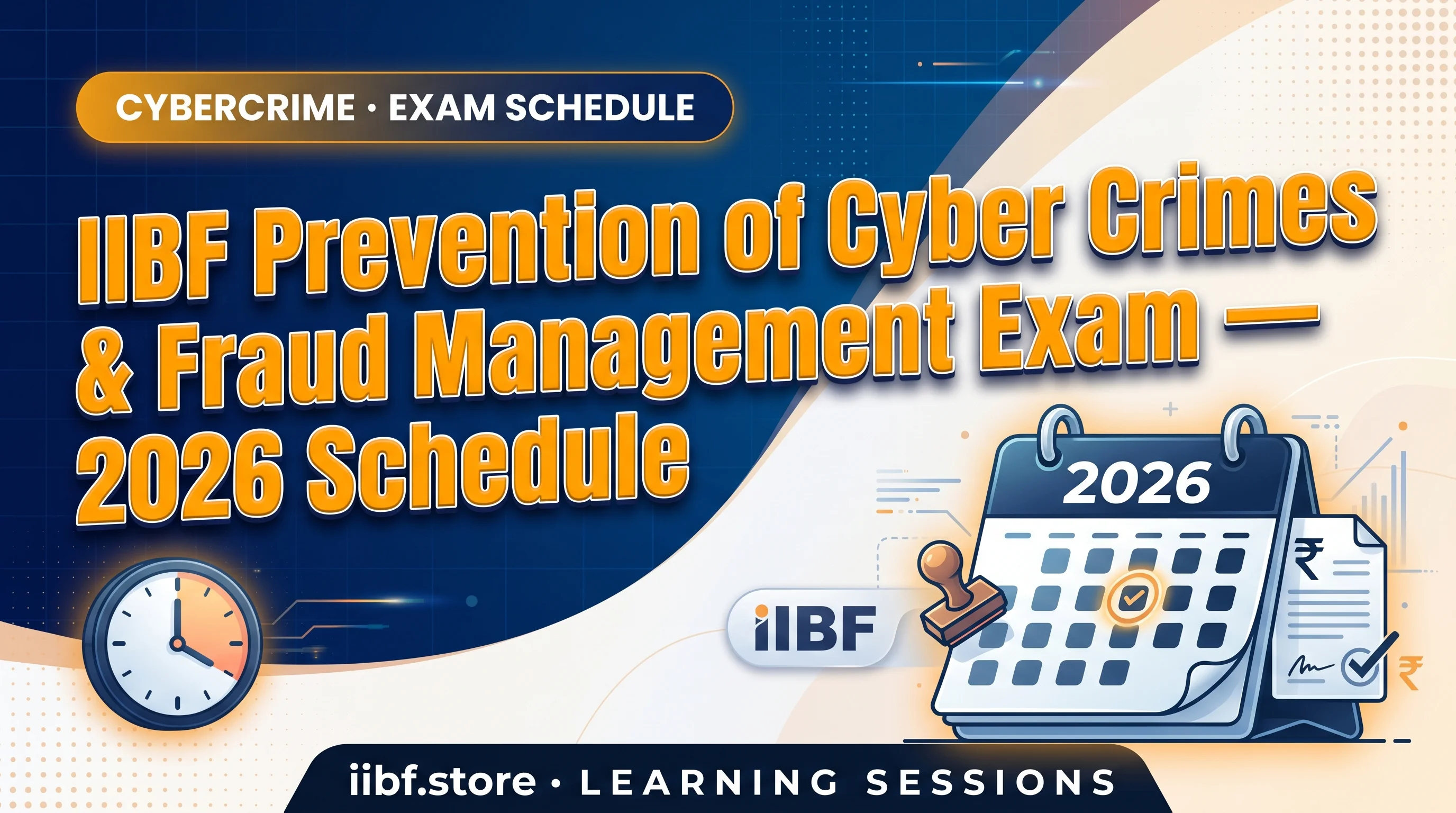 IIBF Prevention of Cyber Crimes & Fraud Management Exam — 2026 Schedule