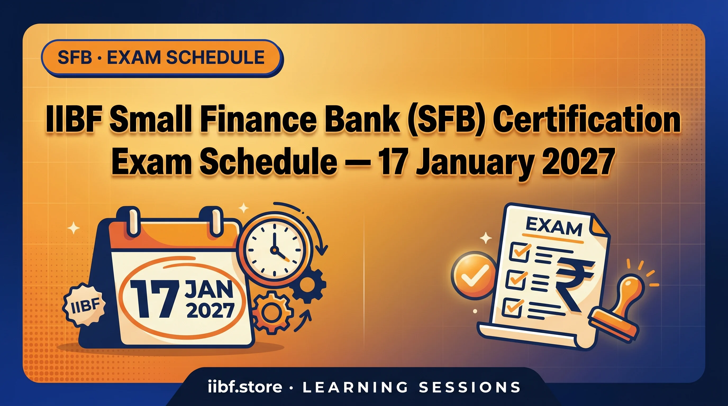 IIBF Small Finance Bank (SFB) Certification Exam Schedule — 17 January 2027