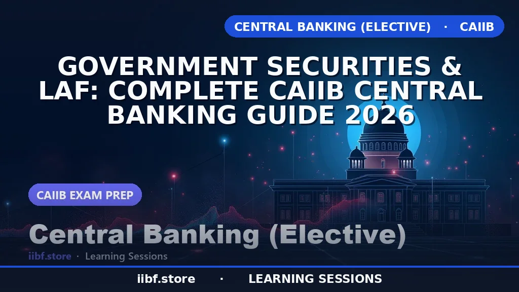 Government Securities & LAF: CAIIB Central Banking Guide