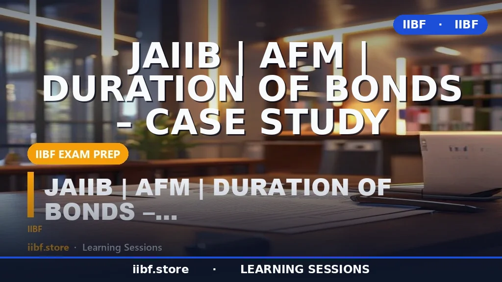 Duration of Bonds for JAIIB AFM 2026: Macaulay vs Modified Duration with Solved