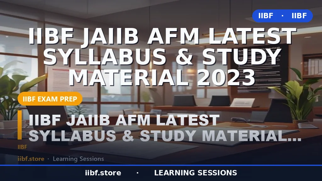JAIIB AFM Syllabus & Study Material 2026: Complete Accounting & Financial