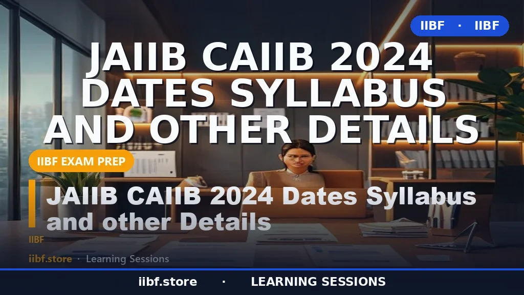 JAIIB CAIIB 2026 Dates, Syllabus and Other Details: Complete Guide
