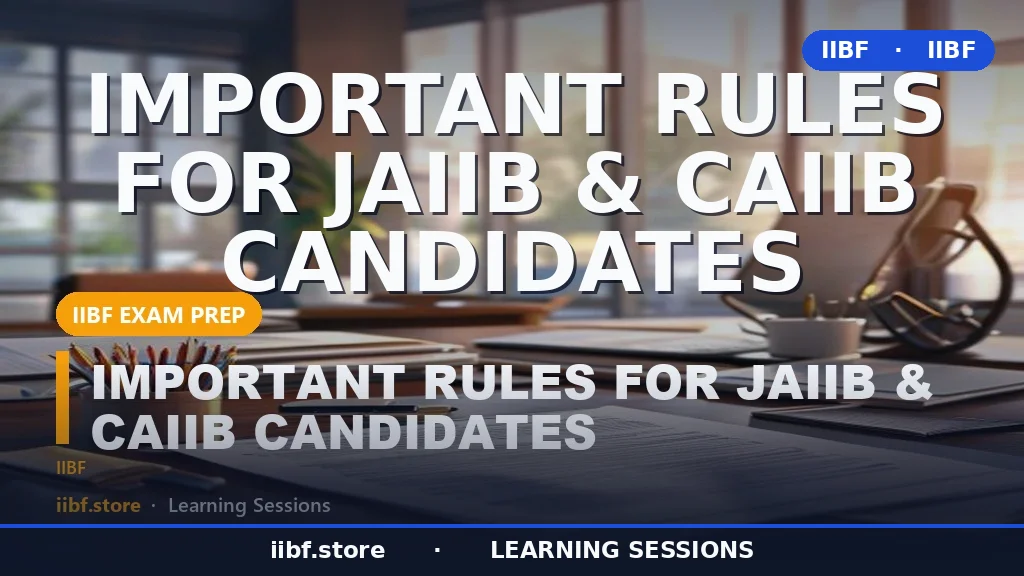 JAIIB CAIIB Exam Rules 2026: Admit Card, Calculator, Mobile & Exam-Day