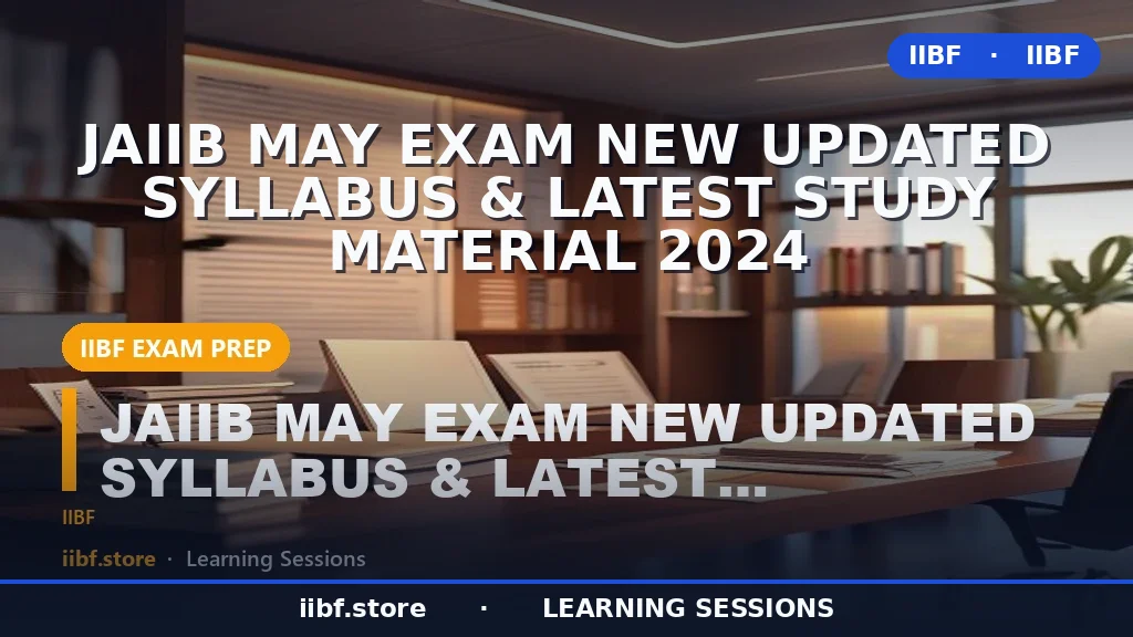 JAIIB New Syllabus 2026: Complete Subject, Pattern & Study Guide