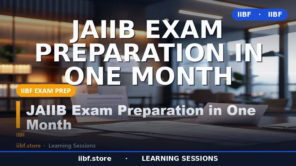JAIIB Exam Preparation in One Month: 2026 First-Attempt Plan