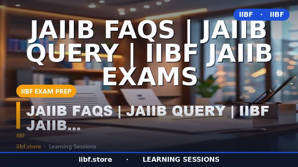 JAIIB FAQs 2026: 30+ Answers on Exam, Eligibility, Syllabus & Salary