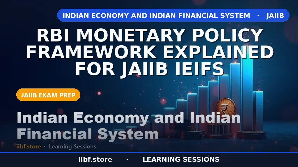 RBI Monetary Policy Framework: JAIIB IEIFS Guide