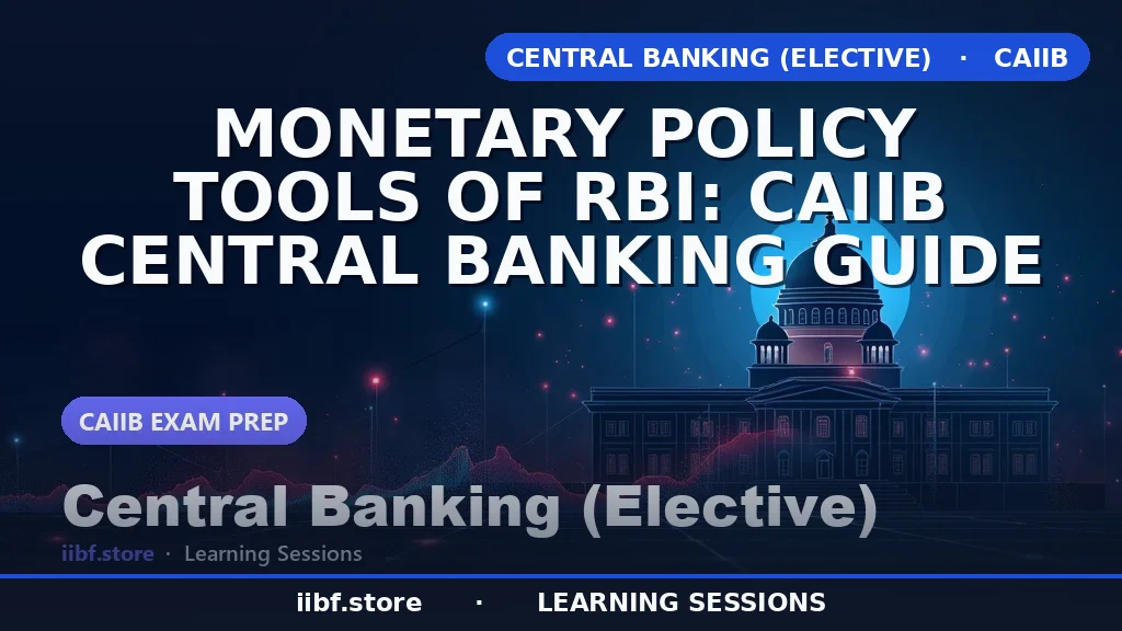 Monetary Policy Tools of RBI: CAIIB Central Banking Guide