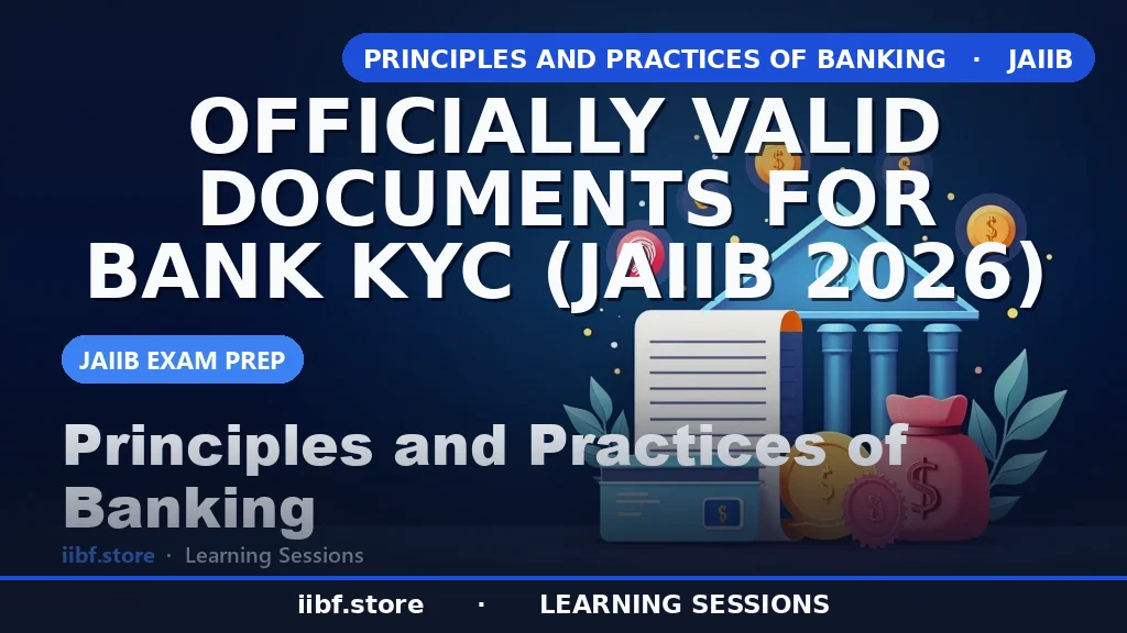Officially Valid Documents (OVDs) for Bank KYC: JAIIB Guide