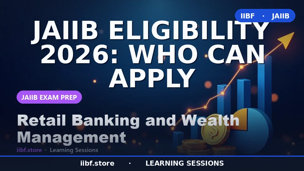 JAIIB Eligibility 2026: Who Can Apply