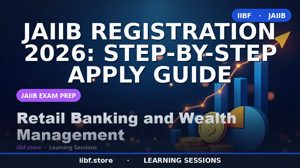 JAIIB Registration 2026: Step-by-Step Apply Guide