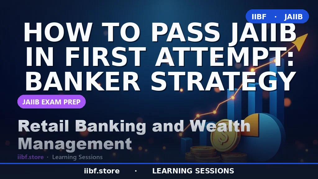 How to Pass JAIIB in First Attempt: Banker Strategy