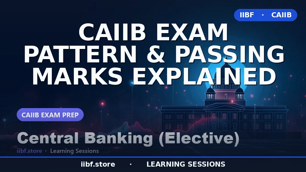 CAIIB Exam Pattern & Passing Marks Explained
