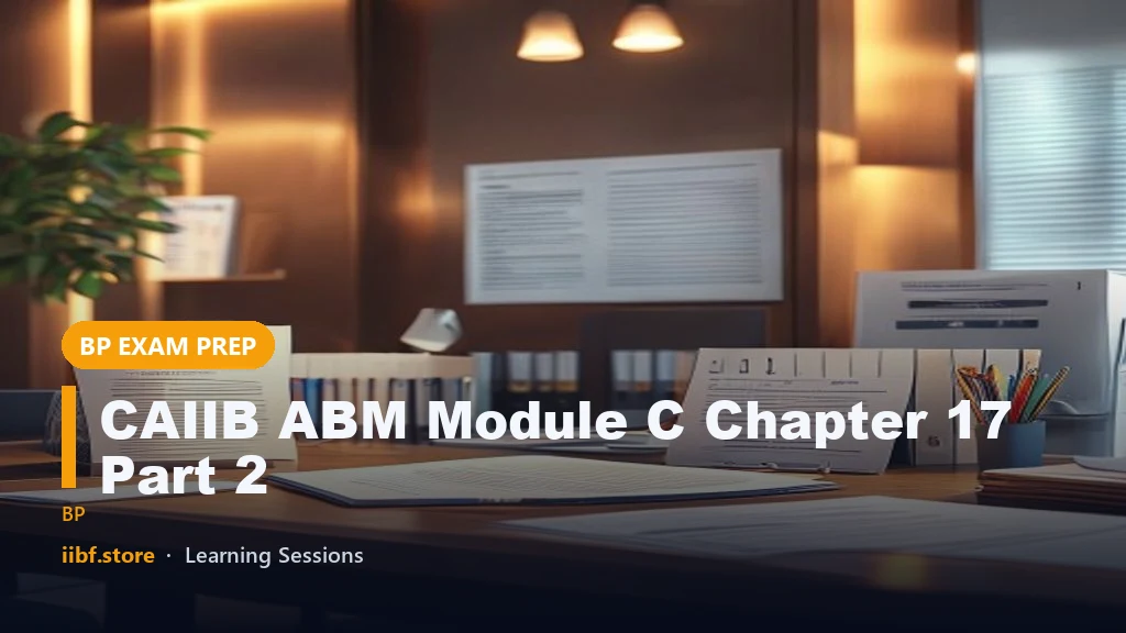 CAIIB ABM Module C Chapter 17 Part 2: RBI Lending Restrictions
