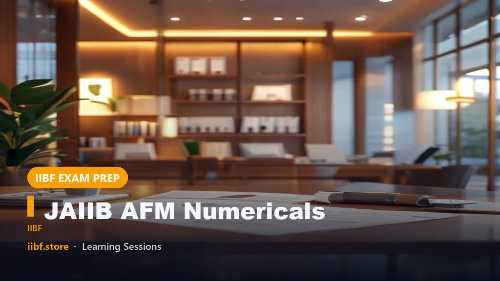 JAIIB AFM Numericals: Accounting & Finance Study Material