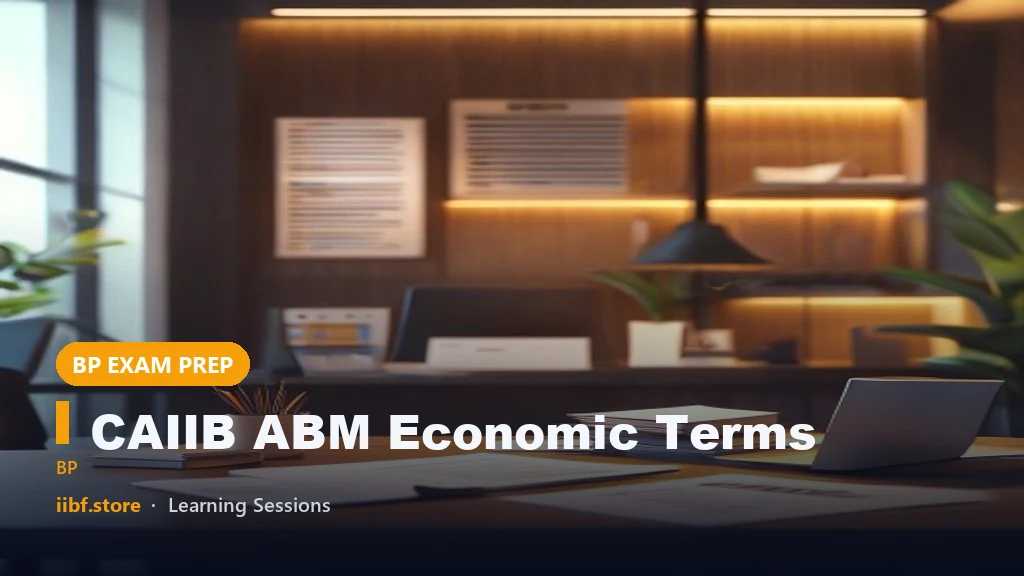CAIIB ABM Economic Terms: Key Definitions You Must Know