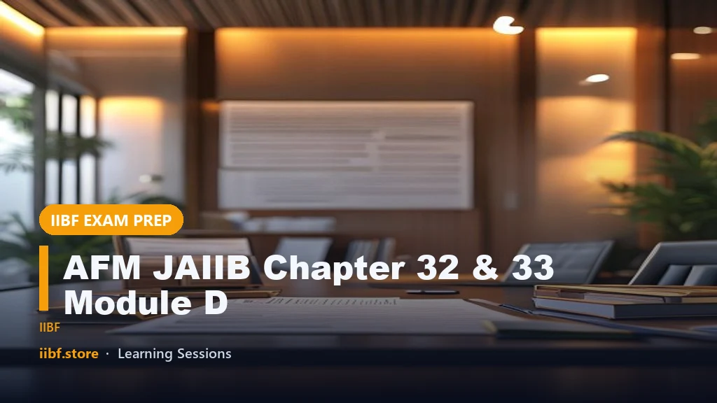 AFM JAIIB Chapter 32 & 33 Module D: Costing Methods