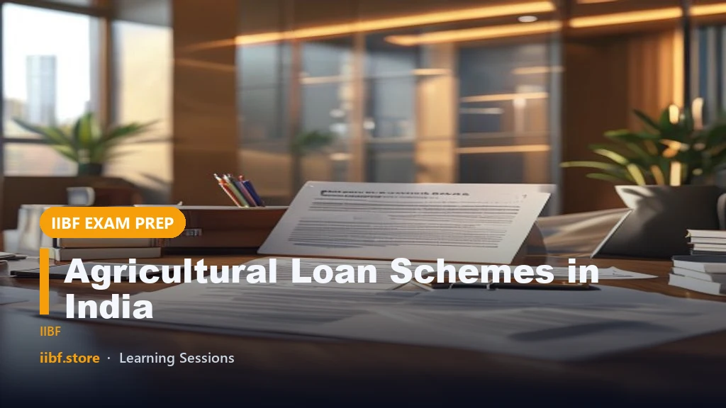 Agricultural Loan Schemes in India: Bank Promotion Exam Guide