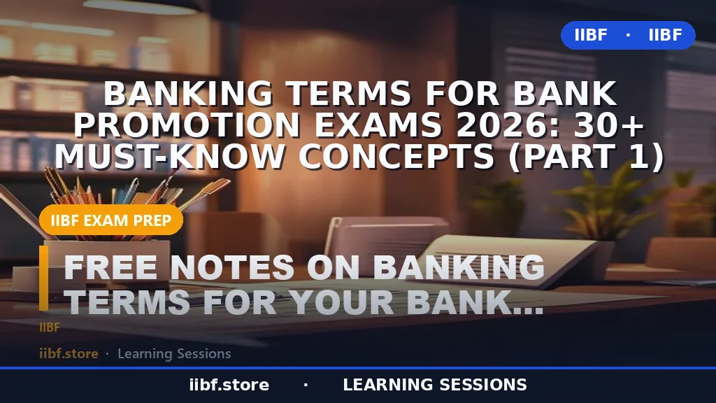 Banking Terms for Bank Promotion Exams 2026: 30+ Must-Know Concepts (Part 1)