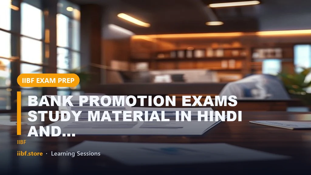 BANK PROMOTION EXAMS STUDY MATERIAL IN HINDI AND ENGLISH