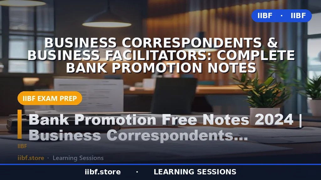 Business Correspondents और Business Facilitators: संपूर्ण बैंक प्रमोशन नोट्स