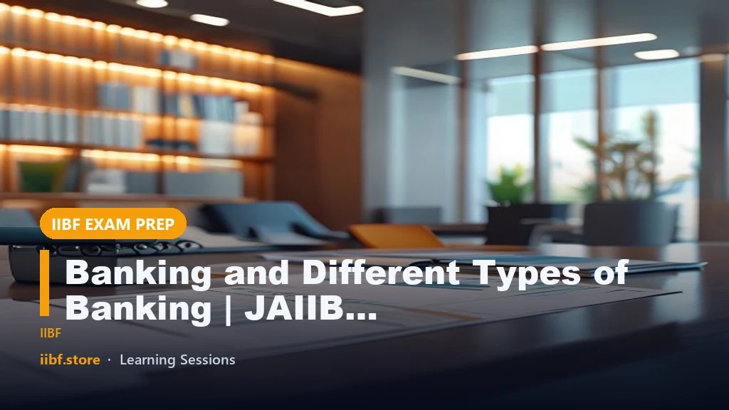 Banking and Different Types of Banking | JAIIB & CAIIB 2023 TOPICS
