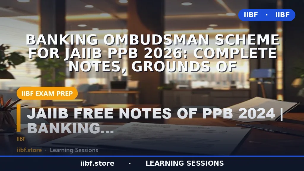 JAIIB PPB 2026 के लिए Banking Ombudsman Scheme: संपूर्ण नोट्स, शिकायत के आधार