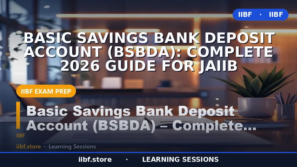 Basic Savings Bank Deposit Account (BSBDA): Complete 2026 Guide for JAIIB