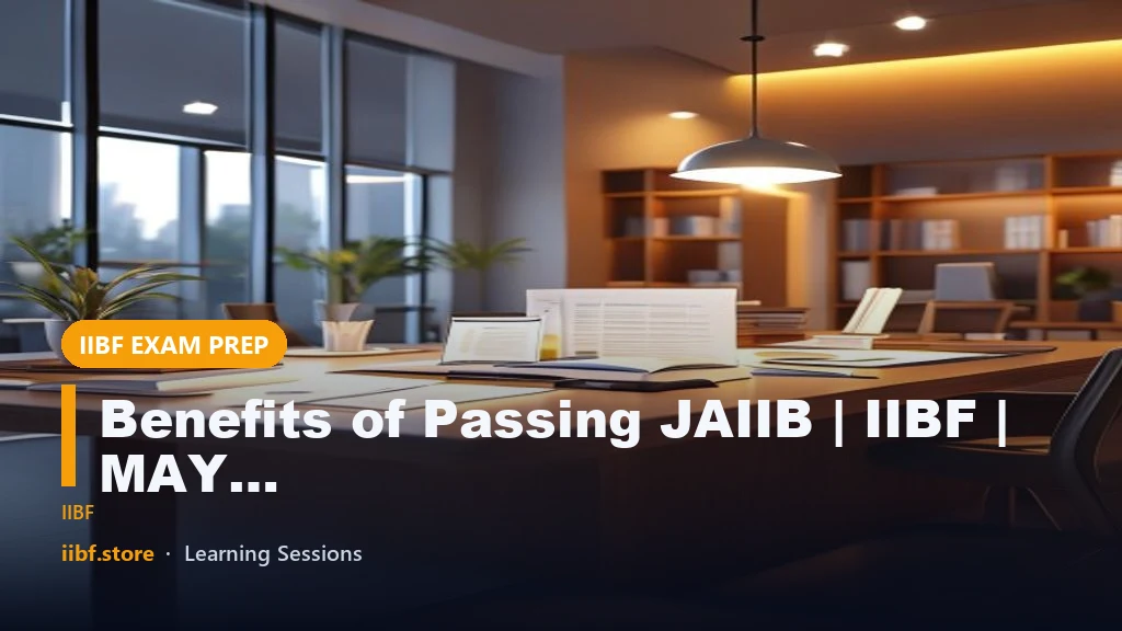 Benefits of Passing JAIIB | IIBF | MAY 2023 EXAMS