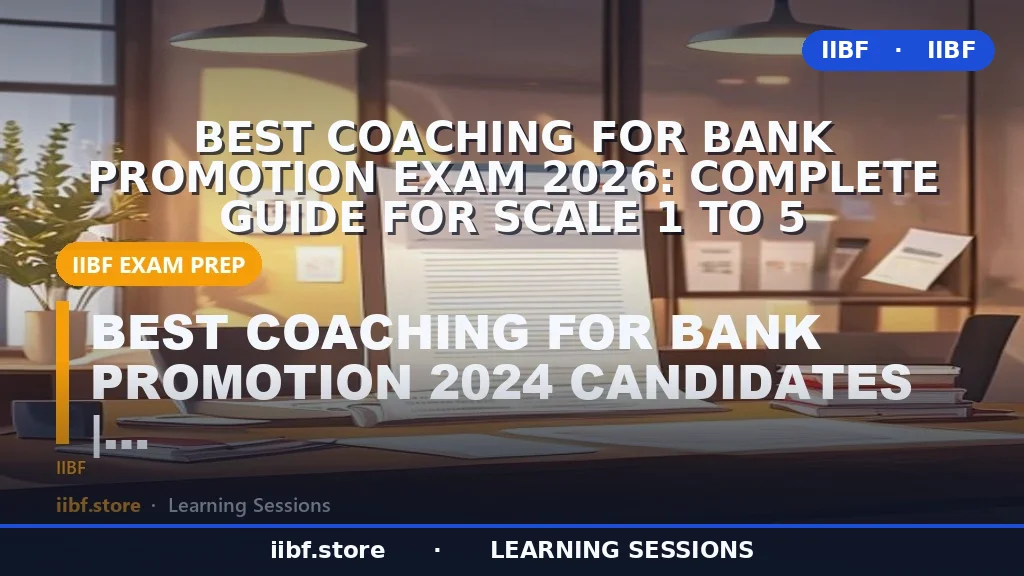 Best Coaching for Bank Promotion Exam 2026: Complete Guide for Scale 1 to 5