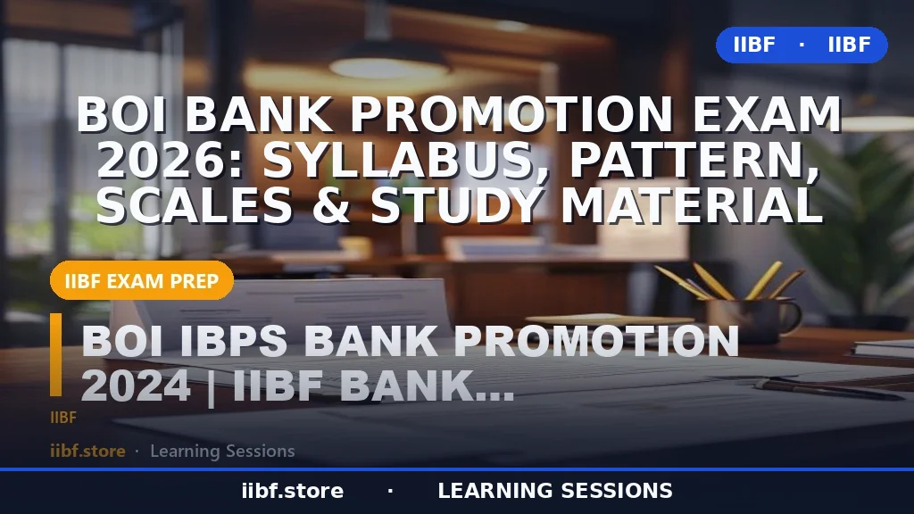 BOI Bank Promotion Exam 2026: Syllabus, Pattern, Scales & Study Material