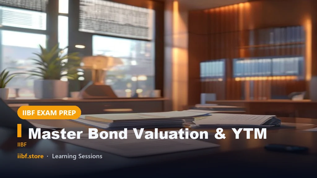 Master Bond Valuation & YTM: CAIIB ABFM 2026 Exam Secrets That Boost Your Score by 15 Marks
