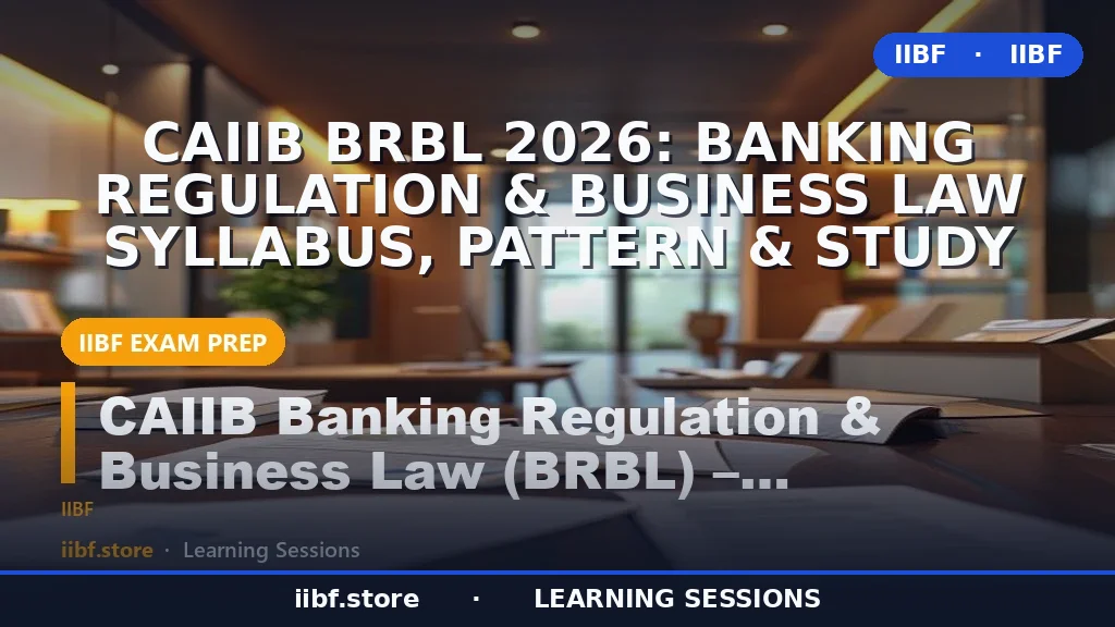 BRBL CAIIB Syllabus 2026: CAIIB BRBL Banking Regulation Guide