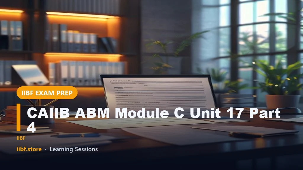 CAIIB ABM Module C Unit 17 Part 4: SMA & NPA Guide