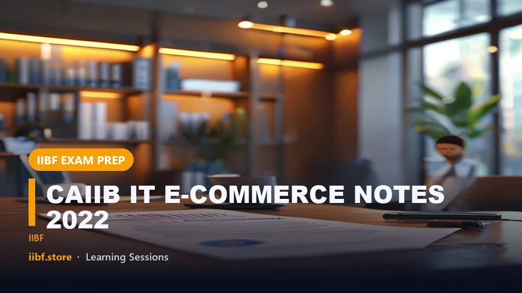 CAIIB IT E-COMMERCE NOTES 2022