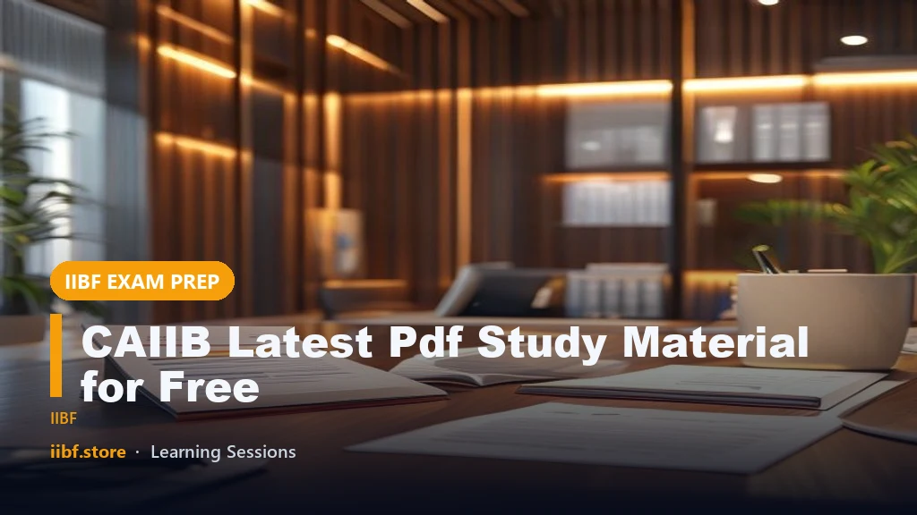 CAIIB Latest Pdf Study Material for Free