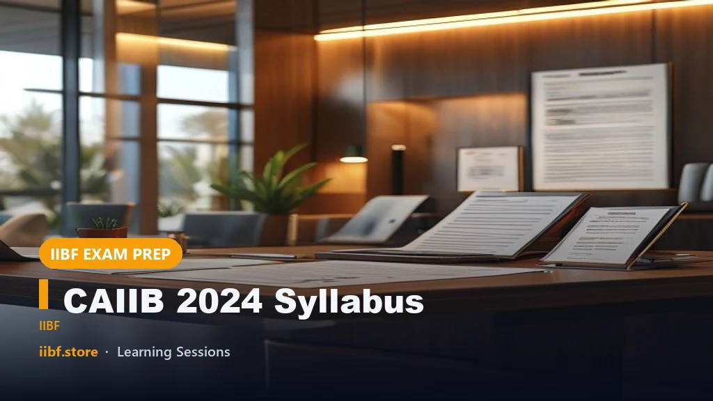 CAIIB 2024 Syllabus: Priority All Compulsory Papers