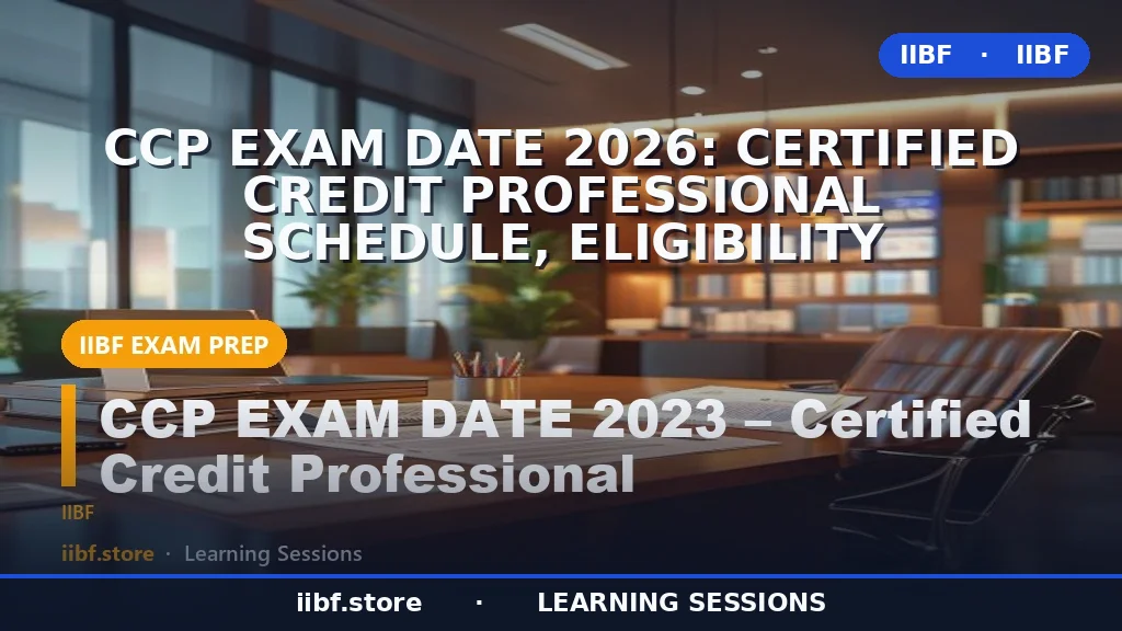 CCP Exam Date 2026: Certified Credit Professional Schedule, Eligibility